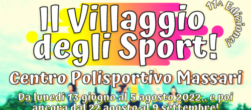 Villaggio degli Sport – 11^ Edizione! 2022